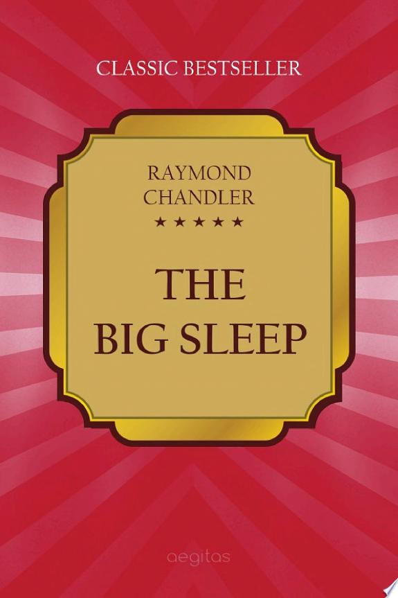 The Big Sleep by Raymond Chandler