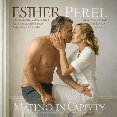 Mating in Captivity: Reconciling Eros and Psyche