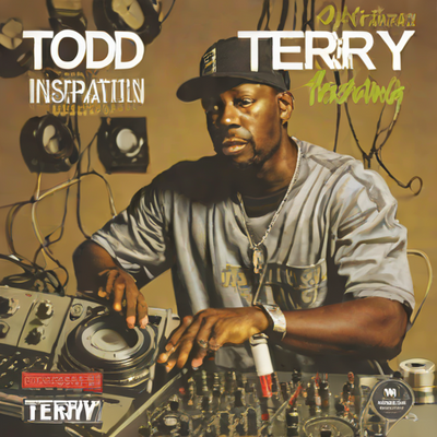 Todd Terry - Inspiration Information