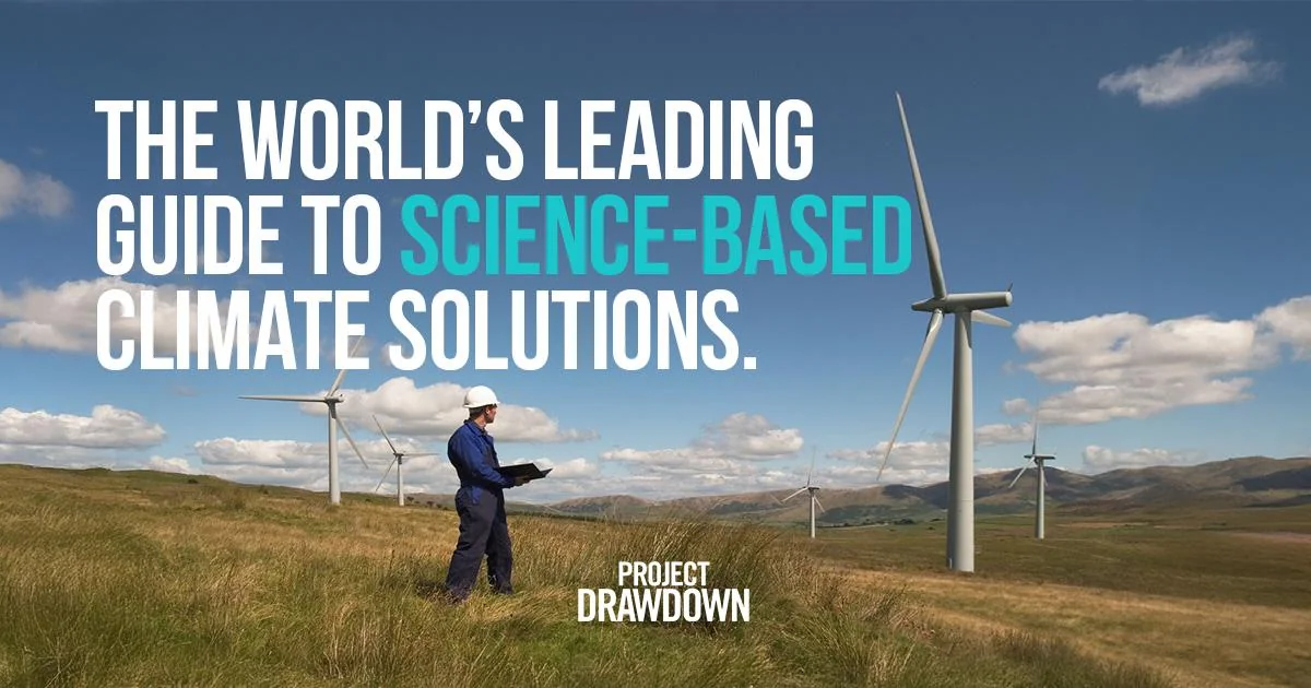 Drawdown: The Most Comprehensive Planeteer Guide to Reversing Climate Change