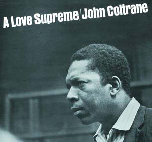 A Love Supreme by John Coltrane