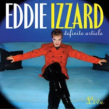Eddie Izzard: Definite Article