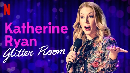 Katherine Ryan: Glitter Room