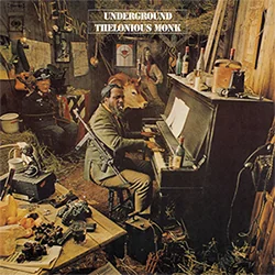 Underground – Thelonious Monk