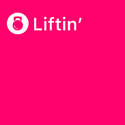 Liftin'