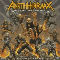 Anthrax - We've Come for You All