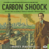 Carbon Shock: A Tale of Risk, Science, and Betrayal