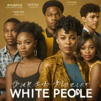 Dear White People