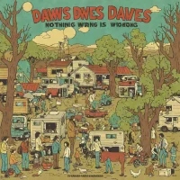 Dawes - Nothing Is Wrong