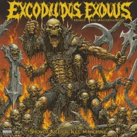 Exodus - Shovel Headed Kill Machine