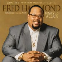 Fred Hammond - Praise Him Do It Again