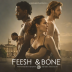 Flesh and Bone