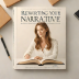 Rewriting Your Narrative: A Guide to Overcoming Limiting Beliefs