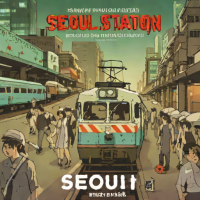 Seoul Station (2016) - Screenplay
