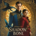 Shadow and Bone
