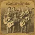 The Stanley Brothers - Hymns and Sacred Songs