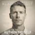 The Authentic Self: Finding Your Voice in a Noisy World
