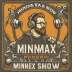 The MinnMax Show