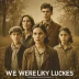 We Were the Lucky Ones