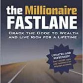 The Millionaire Fastlane: Crack the Code to Wealth and Live Rich for a Lifetime