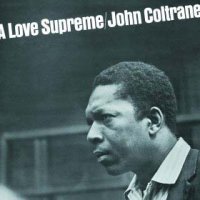 A Love Supreme by John Coltrane