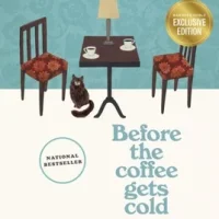 Before the Coffee Gets Cold by Toshikazu Kawaguchi