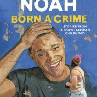 Born a Crime by Trevor Noah