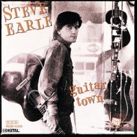 Guitar Town - Steve Earle