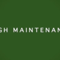 High Maintenance