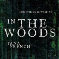 In the Woods by Tana French