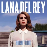 Lana Del Rey - Born to Die