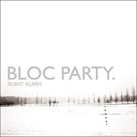 Silent Alarm - Bloc Party