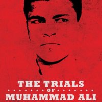 The Trials of Muhammad Ali
