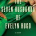 The Seven Husbands of Evelyn Hugo by Taylor Jenkins Reid